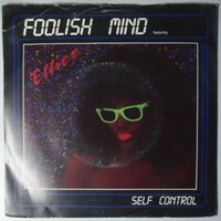 Foolish Mind featuring Ellice - Self Control - Single