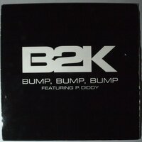 B2K Featuring P. Diddy - Bump, bump, bump - 12"