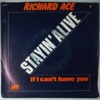 Richard Ace - Stayin' Alive - Single