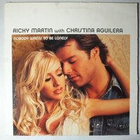 Ricky Martin with Christina Aguilera - Nobody Wants To Be Lonely - 12"