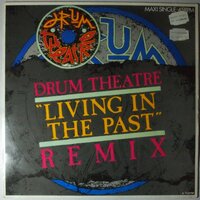 Drum Theatre - Living In The Past - 12"