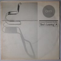 Orchestral Manoeuvres In The Dark (OMD) - She's leaving - Single