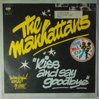 Manhattans, The - Kiss and say goodbye - Single