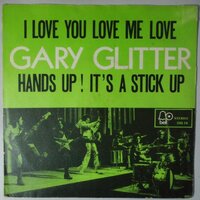Gary Glitter - I love you love me love - Single