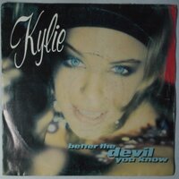 Kylie Minogue - Better the devil you know - Single