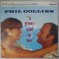 Phil Collins - Groovy kind of love - Single