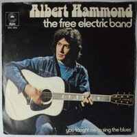 Albert Hammond - The free electric band - Single