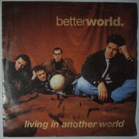 Betterworld - Living in another world - Single