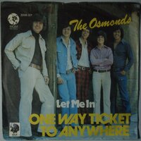 Osmonds, The - One way ticket to anywhere - Single