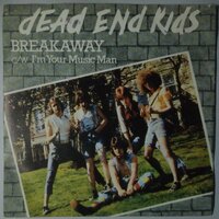 Dead End Kids - Breakaway - Single