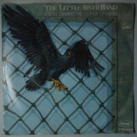 Little River Band, The - You're Driving Me Out Of My Mind - Single