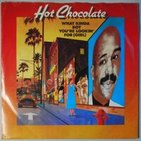 Hot Chocolate - What kinda boy you're lookin' for (girl) - Single