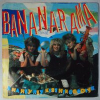 Bananarama - Na na hey hey kiss him goodbye - Single