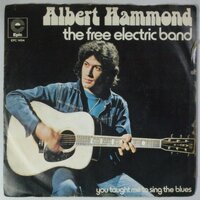 Albert Hammond - The free electric band - Single