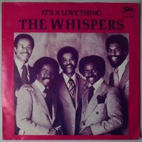 Whispers, The - It's a love thing - Single