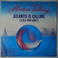 Modern Talking - Atlantis is calling (S.O.S. for love) - Single
