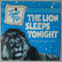 Tight Fit - The lion sleeps tonight - Single