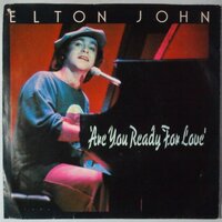 Elton John - Are you ready for love - Single