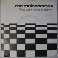 Maisonettes, The - Two Can Have A Party - Single
