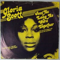 Gloria Scott - Just As Long As We're Together (In My Life There Will Never Be Another) - Single