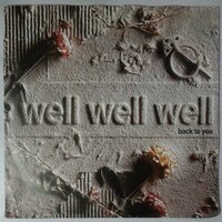 Well Well Well - Back To You - Single