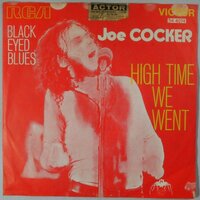Joe Cocker - High time we went - Single