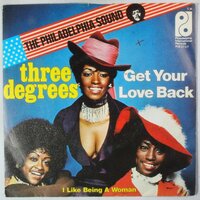 Three Degrees, The - Get your love back - Single
