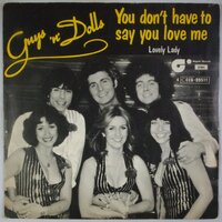 Guys 'n Dolls - You don't have to say you love me - Single