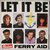 Ferry Aid - Let it be - Single Ferry Aid - Let it be - Single