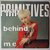 Primitives, The - Way behind me - Single Primitives, The - Way behind me - Single
