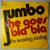 Jumbo - He Goes Bla-Bla - Single Jumbo - He Goes Bla-Bla - Single