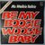 Mr. Walkie Talkie - Be my boogie woogie baby - Single