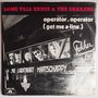 Long Tall Ernie & The Shakers - Operator, operator (get me a line) - Single