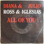 Diana Ross & Julio Iglesias - All of you - Single