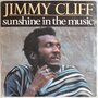 Jimmy Cliff - Sunshine in the music - Single