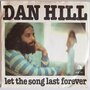 Dan Hill - Let the song last forever - Single