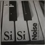 Noise - Si si - Single