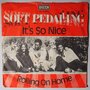Soft Pedalling - It's so nice / Rolling on home - Single