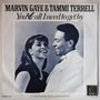 Marvin Gaye & Tammi Terrell - You're all I need to get by - Single