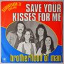 Brotherhood Of Man - Save your kisses for me - Single