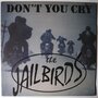 Jailbirds, The - Don't you cry - LP