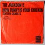 Jackson 5, The - How funky is your chicken - Single