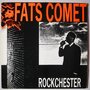 Fats Comet - Rockchester - 12"