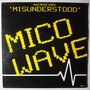 Mico Wave - Misunderstood - 12"