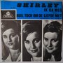 Shirley - Ik Ga Weg / Huil Toch Om De Liefde Niet - Single