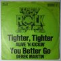 Alive 'N Kickin' / Derek Martin  - Tighter, Tighter / You Better Go - Single