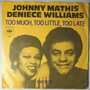 Johnny Mathis & Deniece Williams - Too much, too little, too late - Single