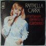 Raffaella Carra' - A far l'amore comincia tu (liebelei) - Single