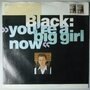 Black - You're a big girl now - Single