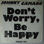 Johnny Camaro - Don't worry, be happy - Single